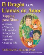 El Dragón con Llamas de Amor: Tapping para Ni?os