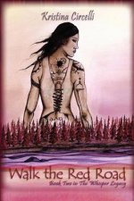 Walk the Red Road: Book Two in The Whisper Legacy
