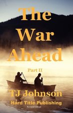 The War Ahead - Part II