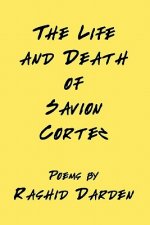 The Life and Death of Savion Cortez