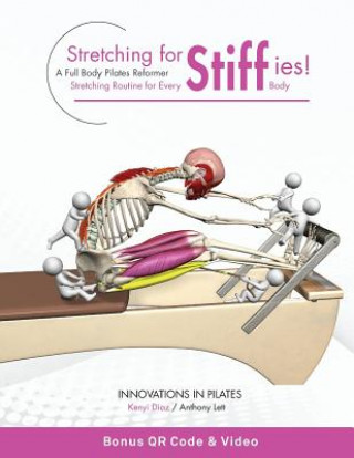 Stretching for Stiffies: A Full Body Pilates Reformer Stretching Routine for Every Body (Anthony Lett)(Miękka)