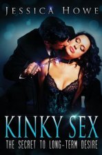 Kinky Sex: The Secret to Long-term Desire