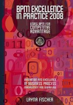 BPM Excellence In Practice 2008: Using Bpm For Competitive Advantage