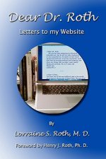 Dear Dr. Roth: Letters To My Website