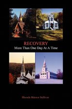 Recovery: More Than One Day At A Time