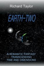 Earth Two: A romantic fantasy, transcending time and dimensions