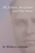 All Fathers Are Giants And Other Stories