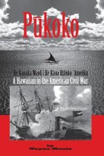Pukoko: A Hawaiian in the American Civil War