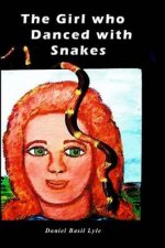The Girl Who Danced With Snakes