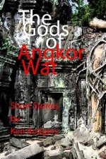 The Gods of Angkor Wat