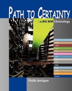 Path To Certainty: A Bim Chronology