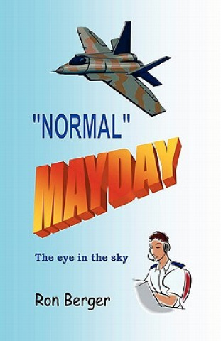 Normal Mayday: The Eye In The Sky