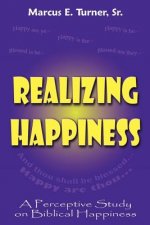 Realizing Happiness: A Perceptive Study on Biblical Happiness