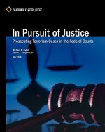 In Pursuit Of Justice: Prosecuting Terrorism Cases In The Federal Courts