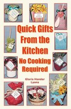 Quick Gifts From The Kitchen: No Cooking Required