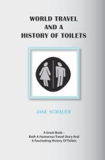World Travel And A History Of Toilets