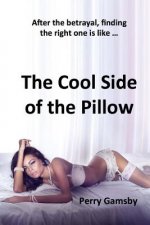 The Cool Side Of The Pillow