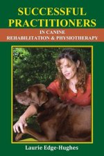 Successful Practitioners in Canine Rehabilitation & Physiotherapy