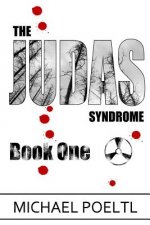 The Judas Syndrome: Book one in The Judas Syndrome series