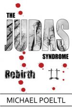 Rebirth: Book two in The Judas Syndrome series