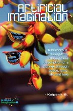 Artificial Imagination (Special Edition): A Humorous Photostory Of A Journey Through Washington, California And Tennessee