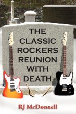The Classic Rockers Reunion with Death