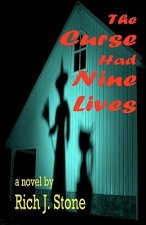 The Curse Had Nine Lives