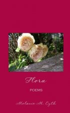 Flora: Poems