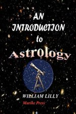An Introduction to Astrology: With Numerous Emendations, Adapted to the Improved State of the Science