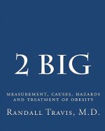 2 big: measurement, causes, hazards and treatment of obesity