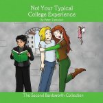 Not Your Typical College Experience: The Second Bardsworth Collection
