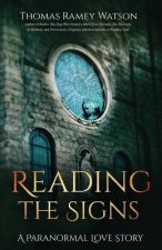 Reading the Signs: A Paranormal Love Story