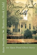 Button Hook Child: An Open Pond Ghost Story