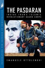 The Pasdaran: Inside Iran's Islamic Revolutionary Guard Corps