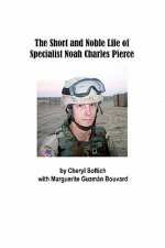 The Short and Noble Life of Specialist Noah Charles Pierce