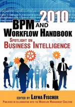 2010 BPM and Workflow Handbook: Spotlight on Business Intelligence