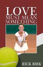 Love Must Mean Something: A Sports Novel