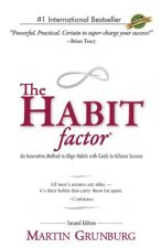 The Habit Factor: An Innovative Method to Align Habits with Goals to Achieve Success