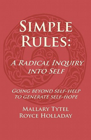 Simple Rules: A Radical Inquiry into Self
