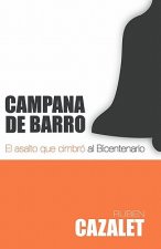 Campana de Barro: El asalto que cimbró al Bicentenario
