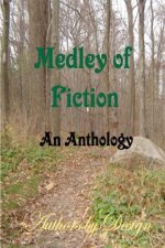 Medley Of Fiction: An Anthology