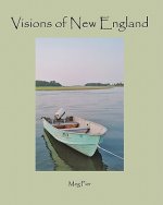 Visions of New England: a book of photography and quotations to inspire a sense of awe