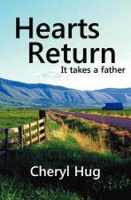 Hearts Return: It Takes a Father