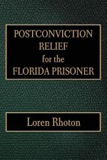 Postconviction Relief for the Florida Prisoner