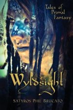 Wyldsight: Tales of Primal Fantasy