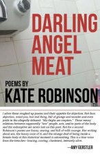 Darling Angel Meat: Poems