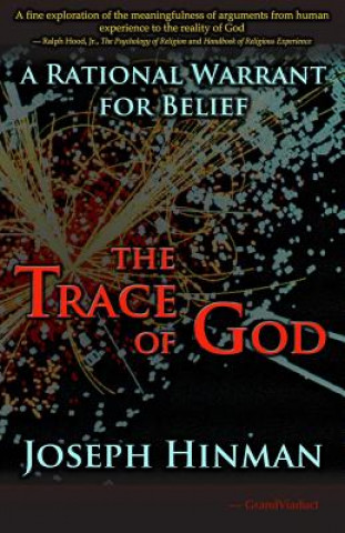 The Trace of God: A Rational Warrant for Belief