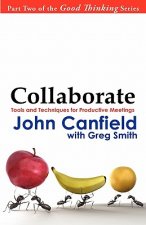 Collaborate: Tools and Techniques for Productive Meetings
