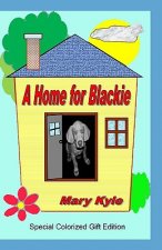 A Home for Blackie: (Color Gift Edition)