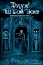 Beyond The Dark Tower